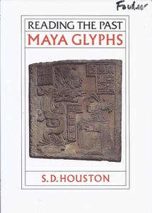 Maya Glyphs Reading the Past British Museum Press S.D. Houston - Picture 1 of 2