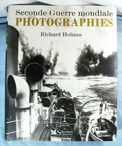 SECONDE GUERRE MONDIALE, PHOTOGRAPHIE, RICHARDS HOLMES, READER'S DIGEST, 2001 - Picture 1 of 12