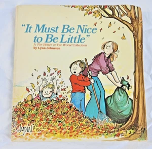 "It Must Be Nice To Be Little" Signed For Better Or Worse Lynn Johnston 1983 - Imagen 1 de 5
