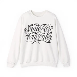 Smile Now Cry Later Sweatshirt - Comedy & Tragedy Good times Bad times Wear Tee - Picture 1 of 17
