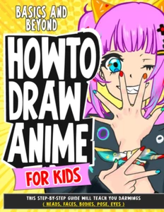How To Draw Anime for Kids Basics and Beyond This Step-By-Step Guide Will Teach - Picture 1 of 12