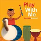 Play With Me by Agnese Baruzzi (English) Hardcover Book