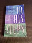In His Steps : What Would Jesus Do? (Charles M. Sheldon 1993 Paperback) °