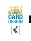Best of the Best of Business Card Design,Rockport Publishing
