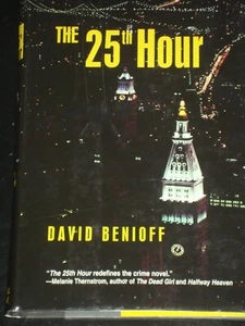 THE 25TH HOUR by David Benioff (Hardcover, 2000) FIRST EDITION MADE INTO MOVIE - Bild 1 von 2
