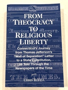 From Theocracy To Religious Liberty by Chris Rodda - Picture 1 of 3