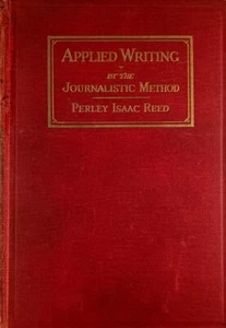Applied Writing by the Journalistic Method by Perley Isaac Reed / 1929 Hardcover - Picture 1 of 1