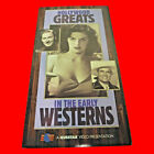 Hollywood Greats In The Early Westerns VHS Box set of 3 Tapes 10 Westerns 12 Hrs