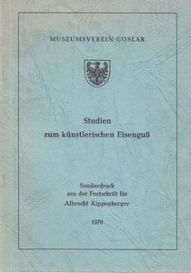 Studien zum künstlerischen Eisenguß. Sonderdruck aus der Festschrift für Albrech - Picture 1 of 1