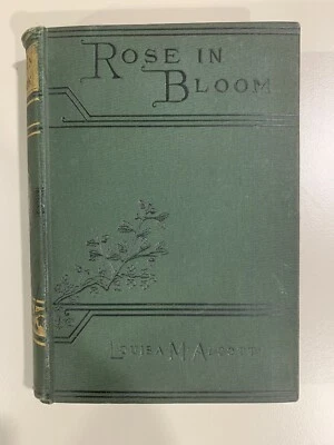 Antique 1893 Hardcover Rose In Bloom Sequel to 8 Cousins Louisa May Alcott - Imagem 1 de 4