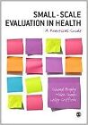 Small-Scale Evaluation in Health - 9781412930062