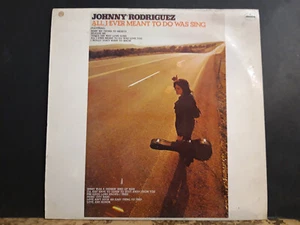 JOHNNY RODRIGUEZ All I Ever Meant To Do Was Sing LP 1973 Country Great! - Picture 1 of 6