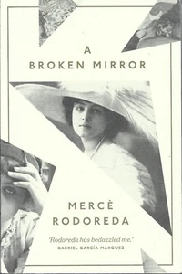 Merce Rodoreda - A Broken Mirror - Paperback - 2017 - NEW - UNREAD - UK FREEPOST - Imagen 1 de 2