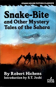 Snake-Bite and Other Mystery Tales of the Sahara, Robert Hichens - Picture 1 of 3