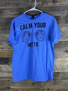 Hanes Sz L Blue Funny T Shirt Calm Your Mitts Baseball Softball Graphic Tee - Picture 1 of 10