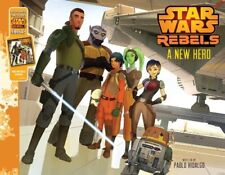 Star Wars Rebels A New Hero: Purchase Includes Star Wars eBook! by Pablo Hidalgo