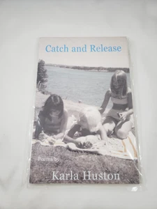 Catch and Release; Karla Huston - Picture 1 of 2