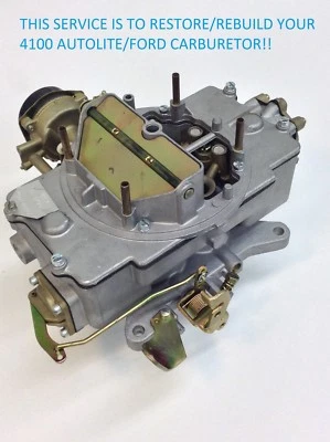 CARBURETOR REBUILDING SERVICE R&R AUTOLITE 4100 1958-1967 FORD MERCURY V8 - Image 1 of 4