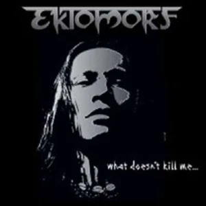 EKTOMORF - What Doesn't Kill Me DIGI CD NEU - Picture 1 of 1