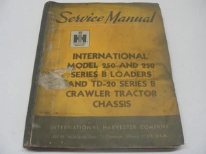 INTERNATIONAL MODEL 250 & 250 SERIES B LOADER & TD-20 TRACTOR SERVICE MANUAL - Bild 1 von 2