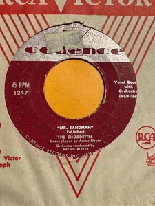 Old 45 rpm records,Cadence, Chordettes, Mr. Sandman, I dont wanna see you cryin - Picture 1 of 2