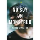 No Soy Un Monstruo - Hardback New Chaparro, Carme 22/03/2017