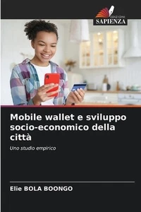 Mobile wallet e sviluppo socio-economico della citt by Elie Bola Boongo Paperbac - Picture 1 of 1