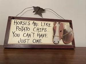 Horses Are Like Potato Chips..It's Hard to Have Just One!!! Rustic Wood Sign - Picture 1 of 2