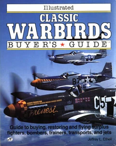 MOTORBOOKS ILLUSTRATED CLASSIC WARBIRDS BUYERS GUIDE FIGHTERS BOMBERS TRAINERS - Picture 1 of 4