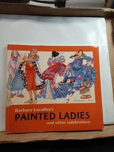 Barbara Lavallee's Painted Ladies, 1995 First Printing, Signed by Author/Artist! - Bild 1 von 5