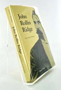 James W PARINS / JOHN ROLLIN RIDGE HIS LIFE & WORKS 1st Edition 1991 - Picture 1 of 5