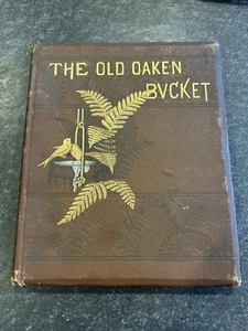 The Old Oaken Bucket Miss L. B. Humphrey - Antique Book 1881 - Hardcover - Bild 1 von 13