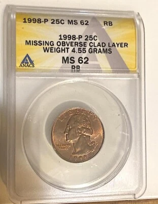 1998-P Washington Quarter Error Obverse Clad Layer Missing ANACS MS62 RB 4.55 gr - Image 1 of 2