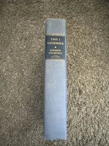 This I Remember: 1949 Harper & Brothers Hardcover by Eleanor Roosevelt - Picture 1 of 4
