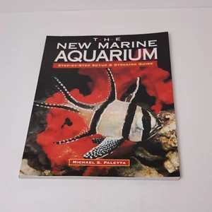 The New Marine Aquarium Step by Step Setup & Stocking Guide Salt Water Fish Pets - Picture 1 of 10
