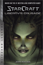 Jeff Grubb StarCraft: Liberty's Crusade (Paperback) Warcraft: Blizzard Legends