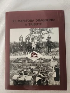 XII Manitoba Dragoner: Eine Hommage 1885-1991, Tascona Regimentsgeschichte mit Brief - Bild 1 von 9