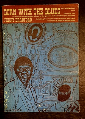 Perry Bradford Born With The Blues Oak Pub 1965 First Print Music Jazz Songs - Image 1 of 4