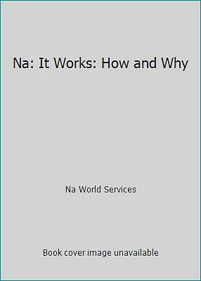 It Works How and Why: Twelve Steps and Twelve Traditions of Narcotics Anonymous — 第 1/1 张图片