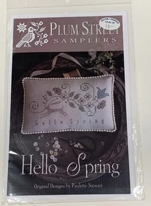 Plum Street Samplers HELLO Spring Counted Cross Stitch Chart By Paulette Stewart - Picture 1 of 3