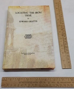 LOCATING THE IRON TRAIL - Edward Gillette - FACSIMILE hardback w/dj - Bild 1 von 13