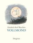 Friedrich Karl Waechter / Vollmond9783257065077
