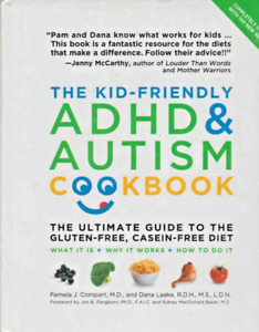 Kid Friendly ADHD & AUTISM COOKBOOK, Guide to Gluten-Free, Casein Free Diet NEW!