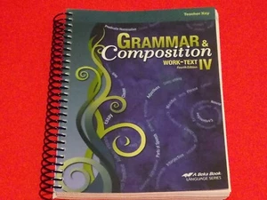 A Beka Book Grammar & Composition IV Work-Text Teacher Key Fourth Edition. - Picture 1 of 4