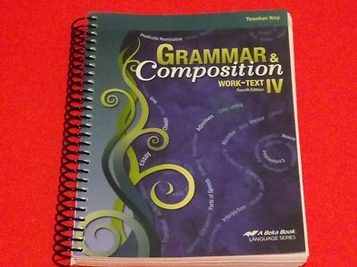 A Beka Book Grammar & Composition IV Work-Text Teacher Key Fourth Edition. - Image 1 of 4