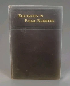 Elektrizität bei Gesichtsunreinheiten 1906 HC von Plym. S. Hayes. Überflüssiges Haar - Bild 1 von 21