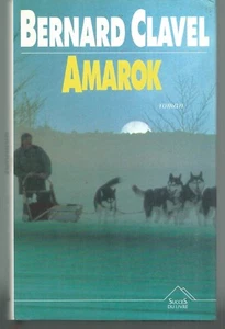 Amarok.Bernard CLAVEL.Succes du livre cartonné C001 - Imagen 1 de 1