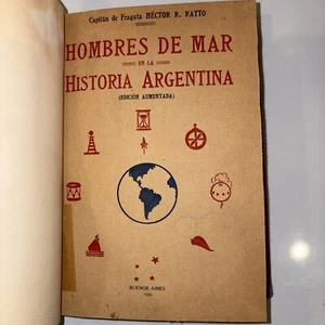 Hombres de mar en la historia argentina Hector Ratto 1936 Signed?? - Picture 1 of 5
