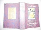 Camelt.El libro de Merlin by TERENCE H. WHITE | Book | condition good
