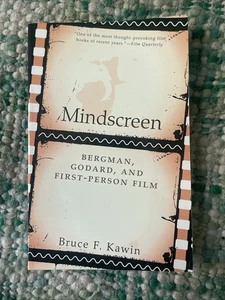 MINDSCREEN: BERGMAN, GODARD, AND FIRST-PERSON FILM (DALKEY By Bruce F Kawin - Picture 1 of 2